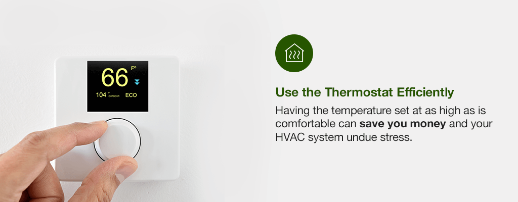 Use the thermostat efficiently