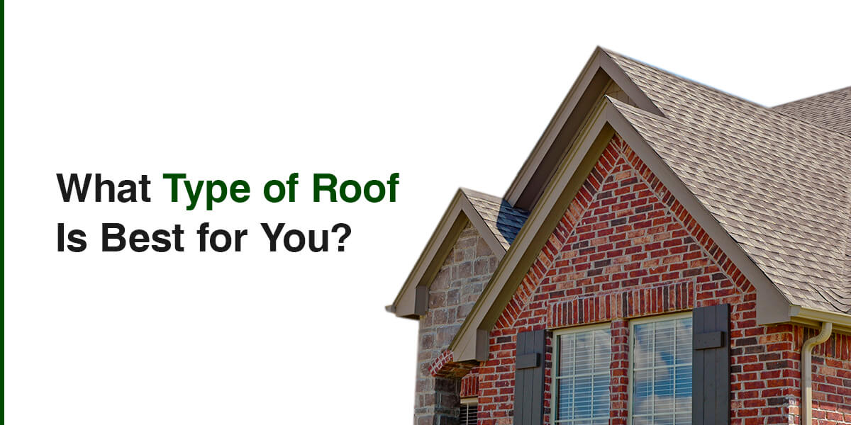 what type of roof is best for you