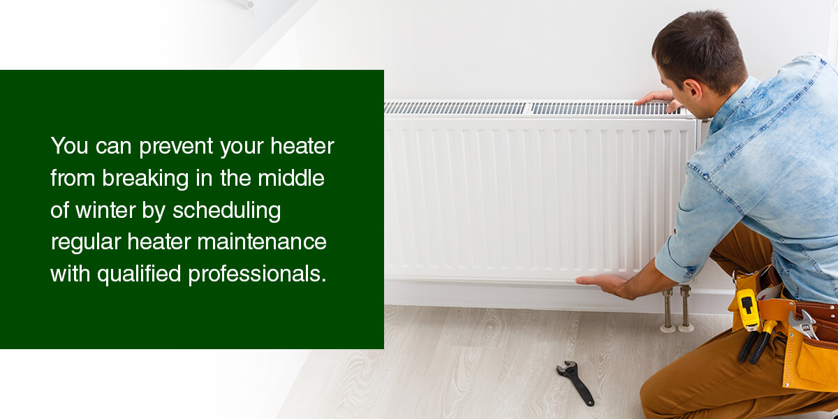 Schedule regular heater maintenance with qualified professionals