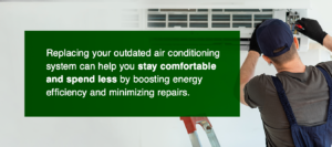 Replace outdated air conditioning system