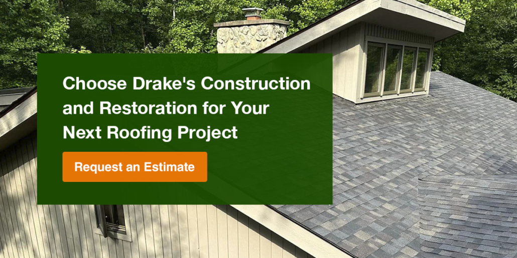 choose drake's construction and restoration for your next roofing project