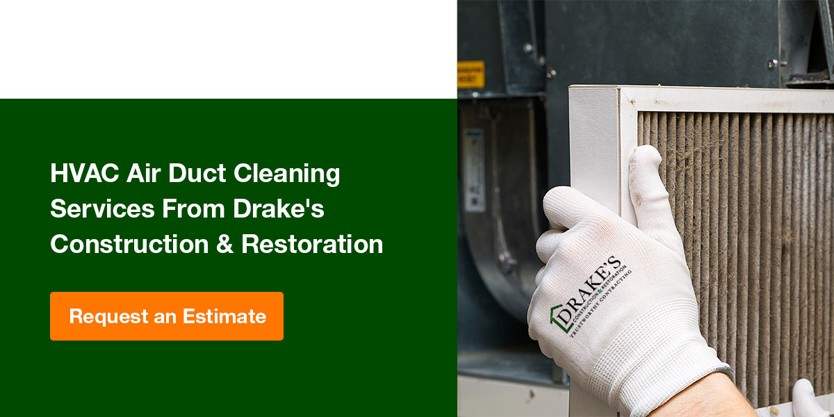 HVAC Air Duct Cleaning Services From Drake's Construction & Restoration