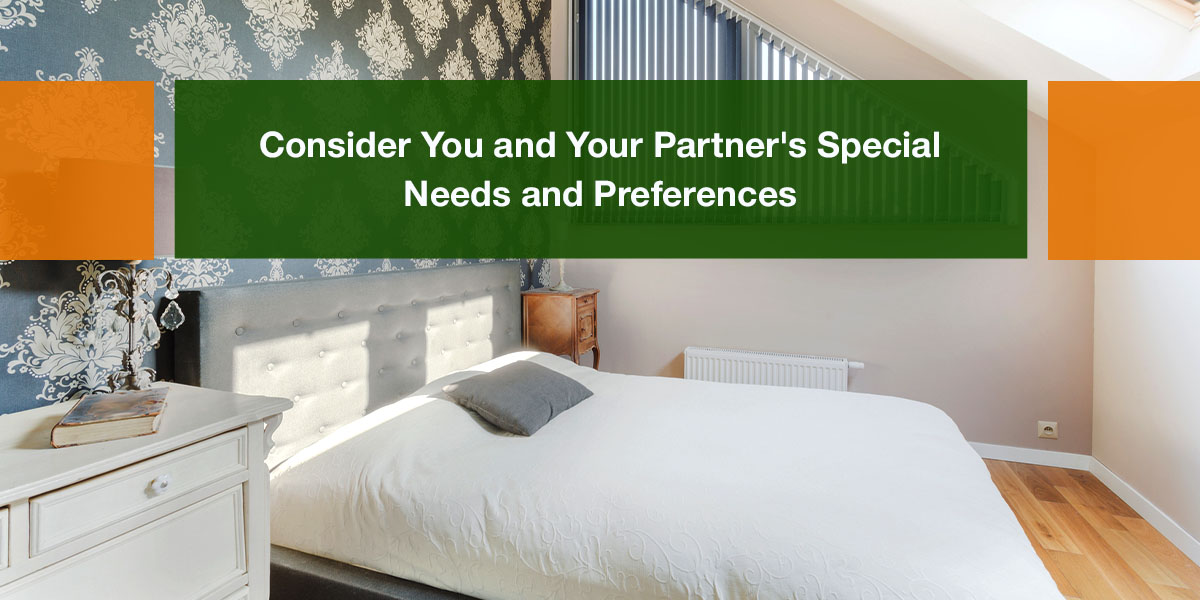 Consider You and Your Partner's Special Needs and Preferences